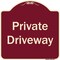 Signmission Designer Series-Private Driveway 3, Burgungy Heavy-Gauge Aluminum, 18" x 18", BU-1818-9782 A-DES-BU-1818-9782 - alternate 1